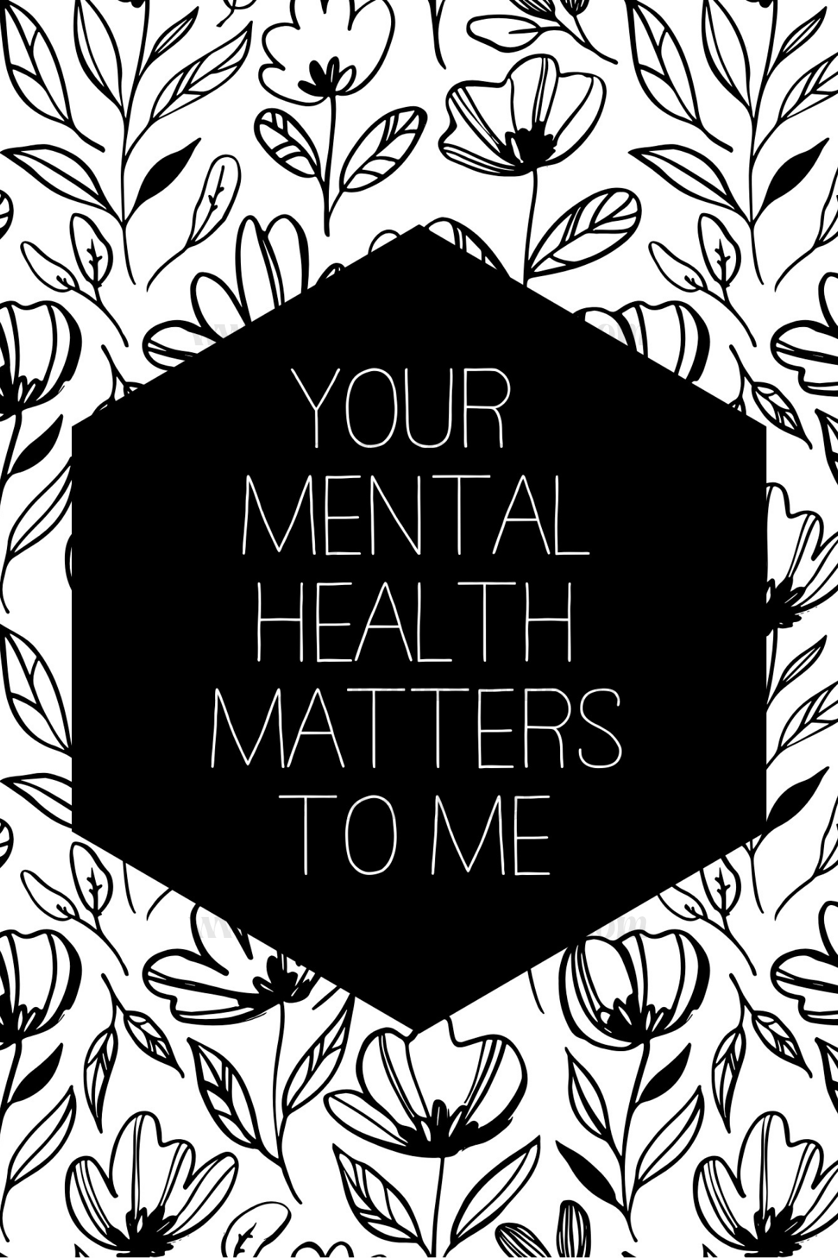 Your Mental Health Matters to Me 4x6