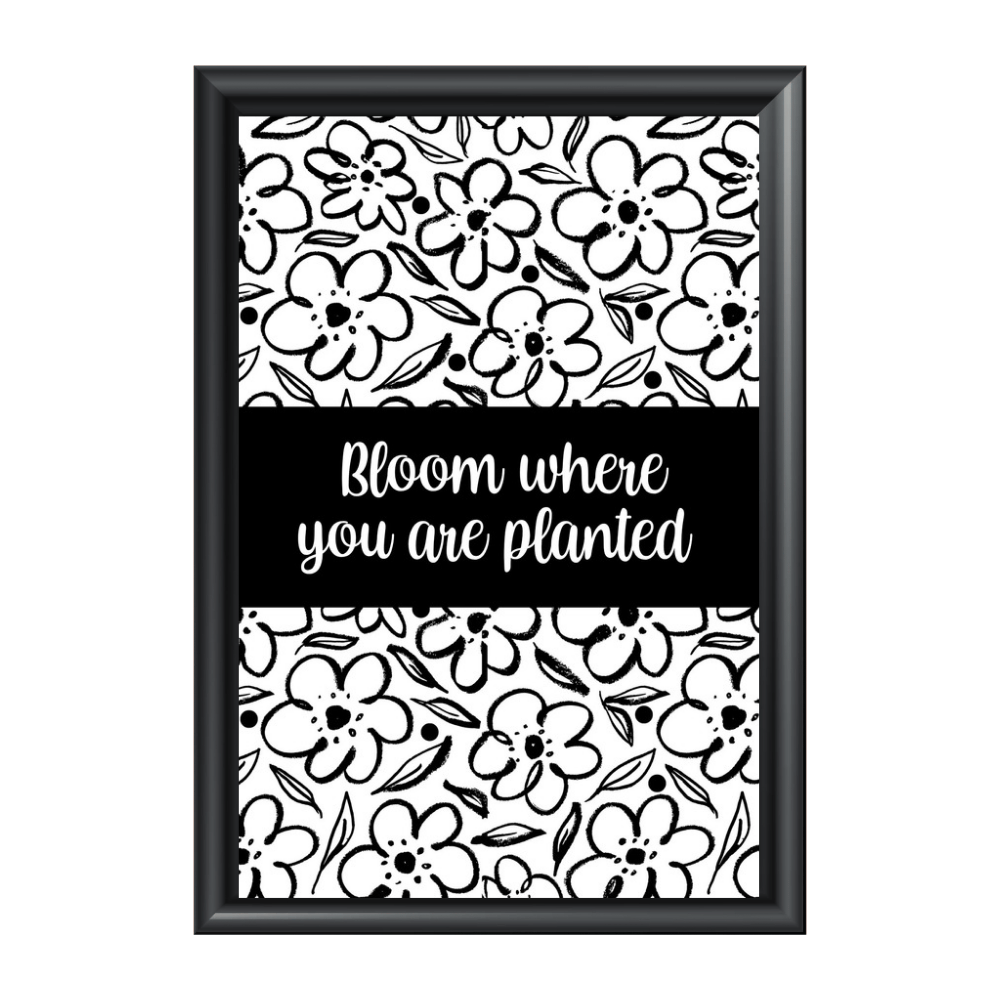 Bloom Where You are Planted