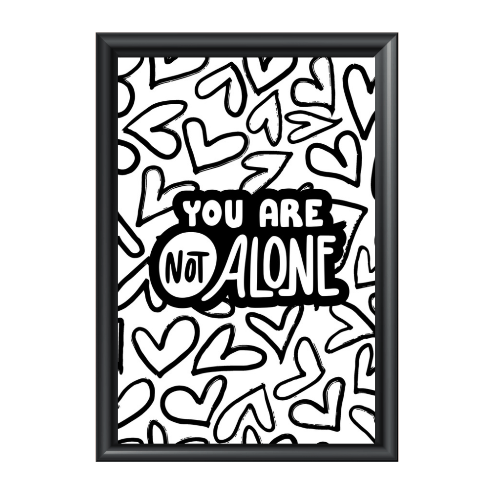 You are Not Alone