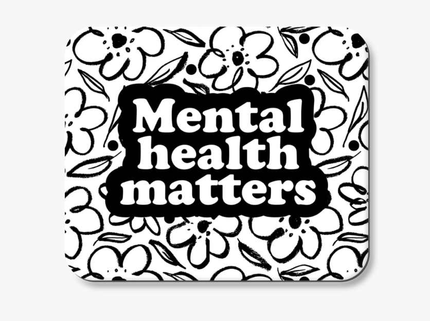 Mental Health Matters Floral Mental Health Mousepad