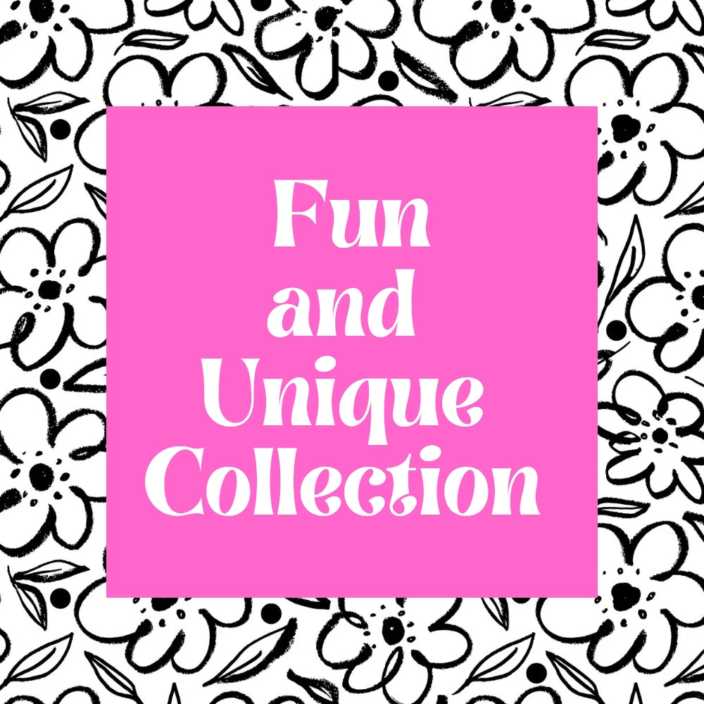 Fun and Unique Collection