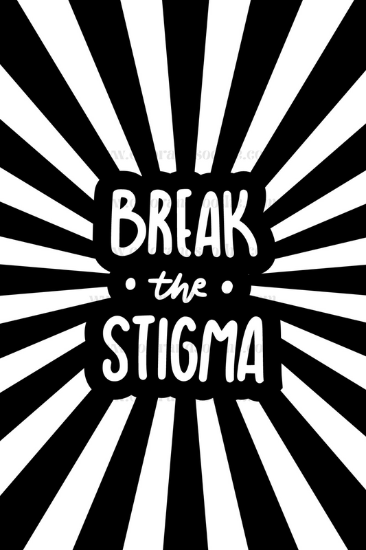 Break the Stigma 4x6