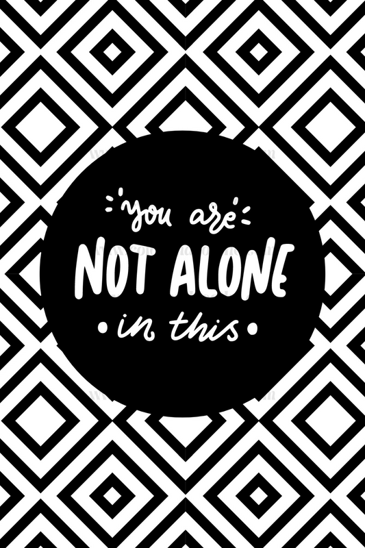 You are Not Alone 4x6