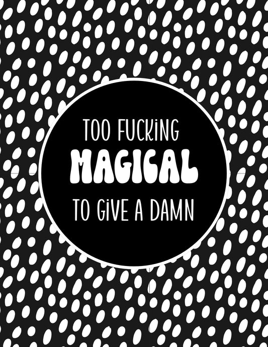 Too Fucking Magical