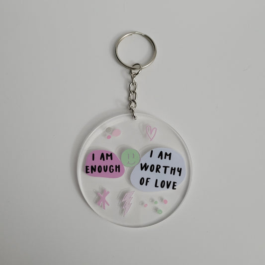 I Am Enough I Am Worthy of Love Acrylic Keychain