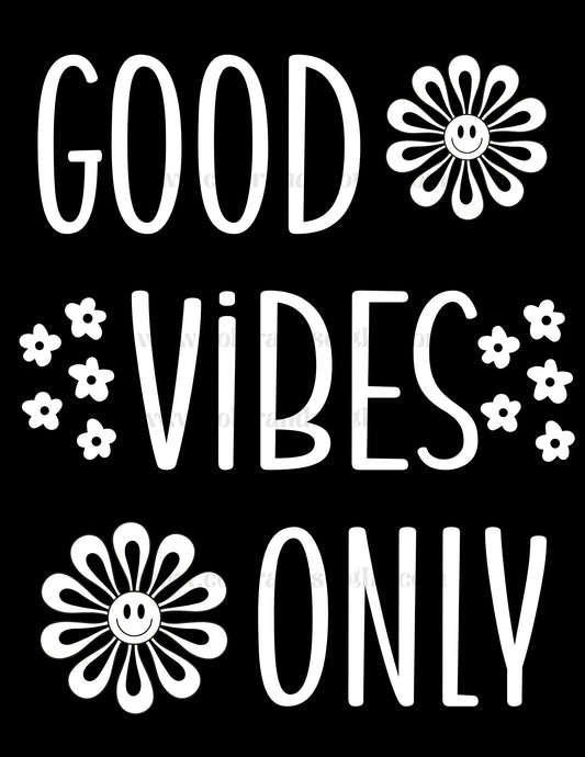 Good Vibes Only