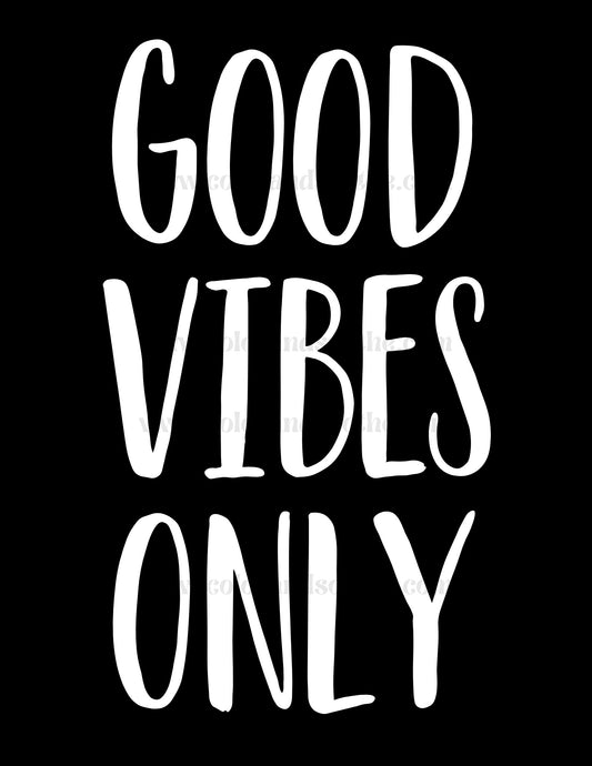 Grown Good Vibes Only